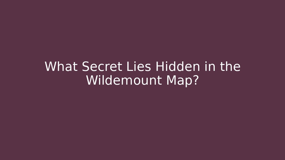 What Secret Lies Hidden in the Wildemount Map?