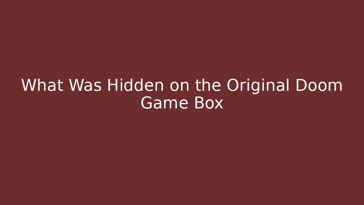 What Was Hidden on the Original Doom Game Box