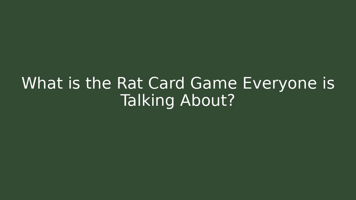 What is the Rat Card Game Everyone is Talking About?