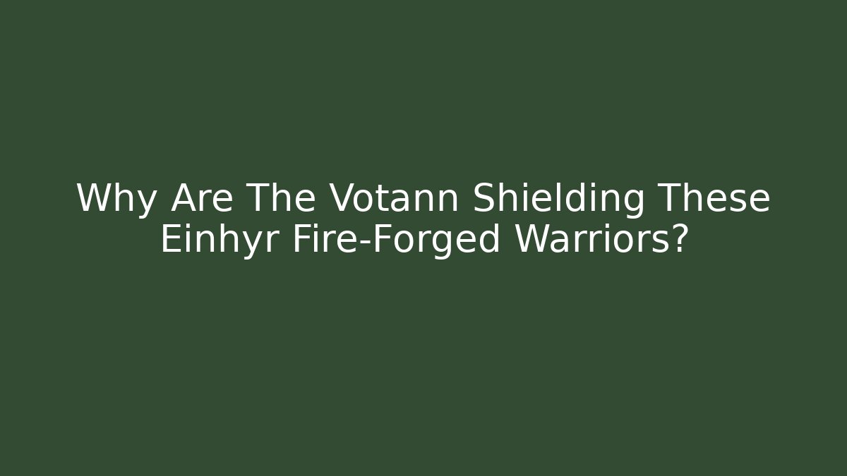 Why Are The Votann Shielding These Einhyr Fire-Forged Warriors?
