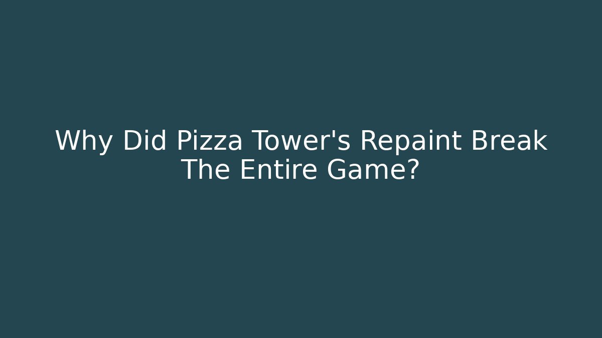 Why Did Pizza Tower's Repaint Break The Entire Game?