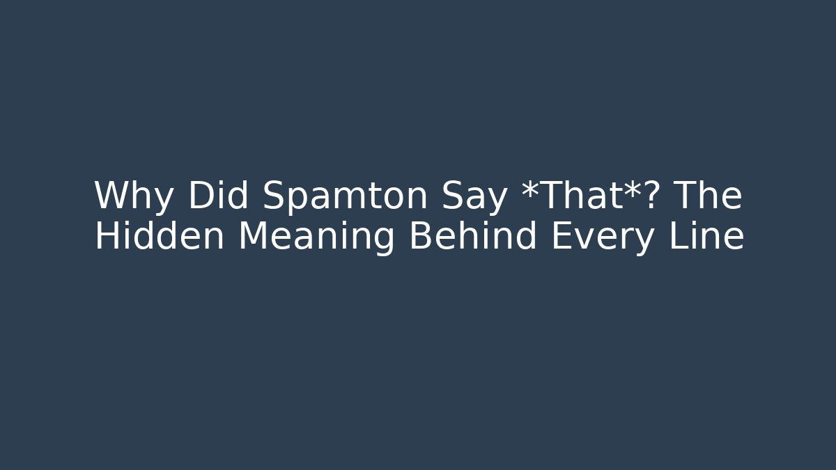 Why Did Spamton Say *That*? The Hidden Meaning Behind Every Line