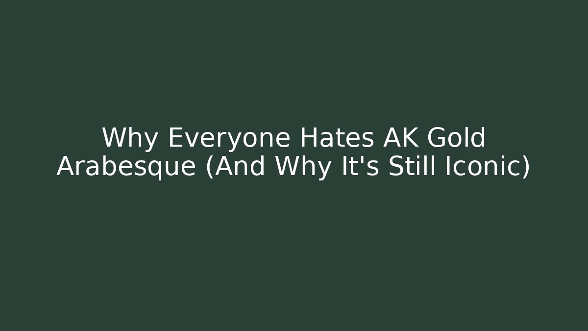 Why Everyone Hates AK Gold Arabesque (And Why It's Still Iconic) - NADclinic