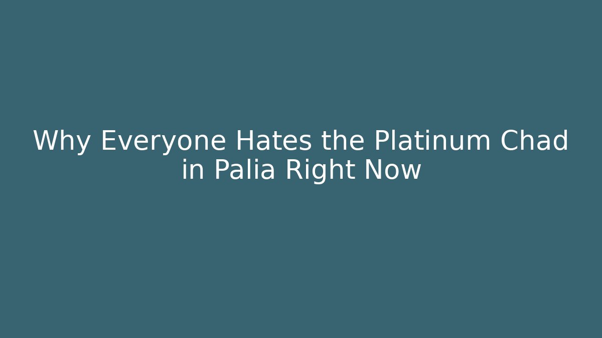 Why Everyone Hates the Platinum Chad in Palia Right Now