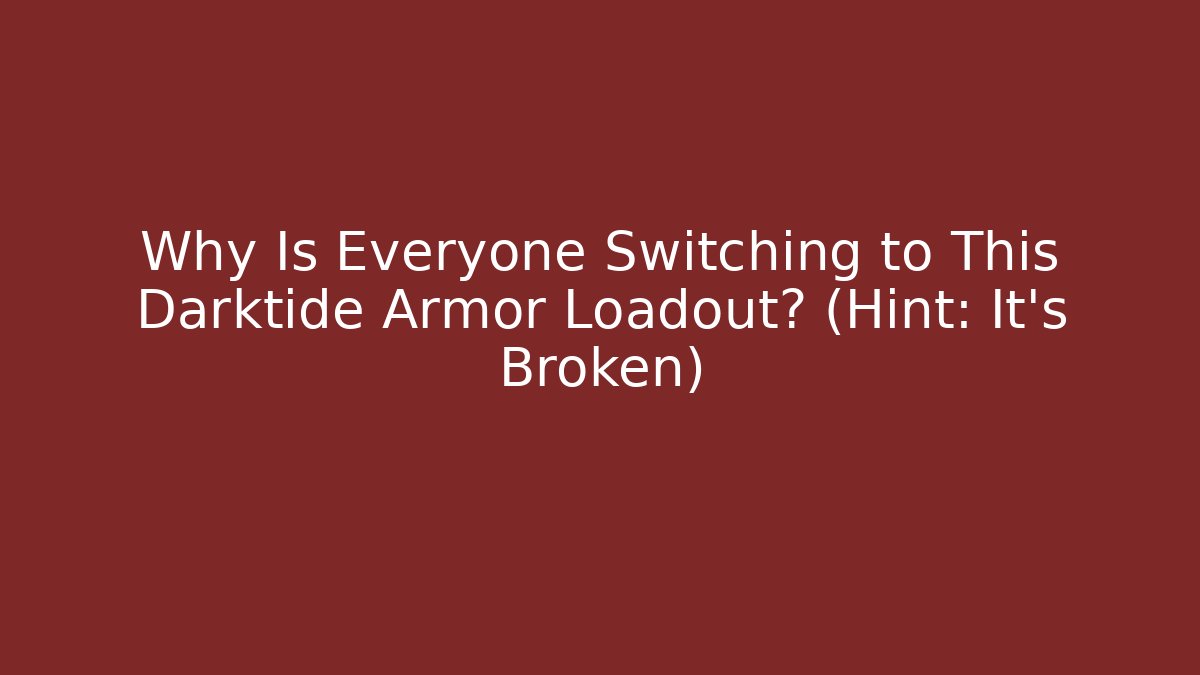 Why Is Everyone Switching to This Darktide Armor Loadout? (Hint: It’s Broken)