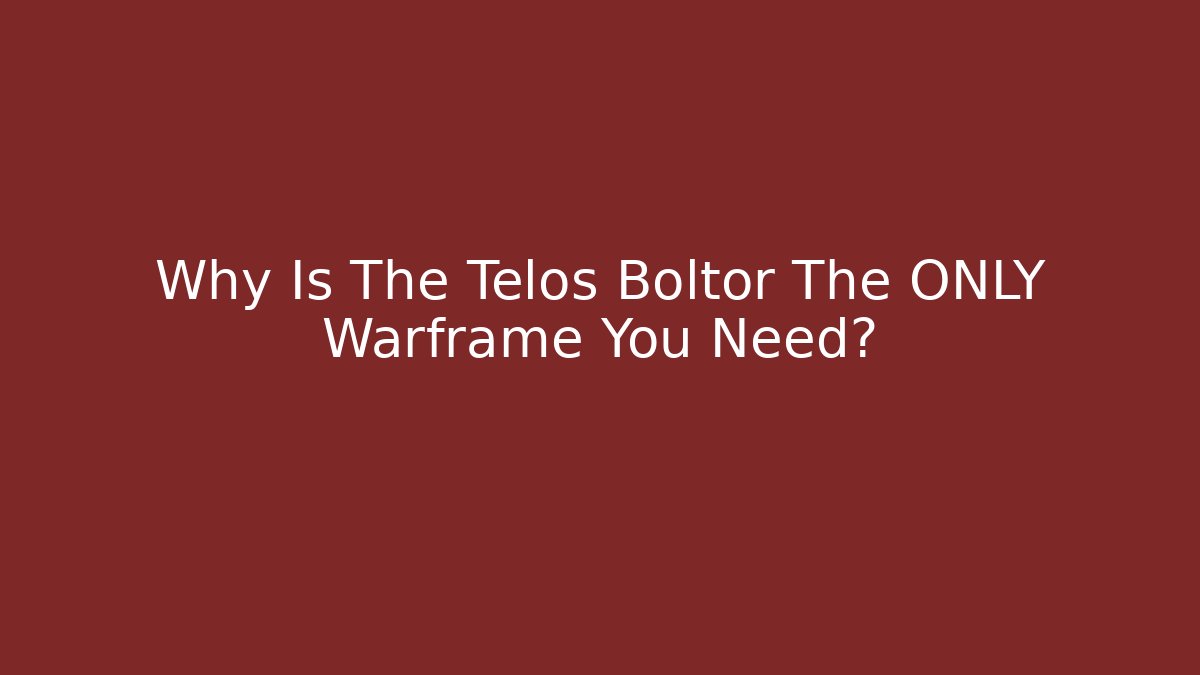 Why Is The Telos Boltor The ONLY Warframe You Need? - NADclinic