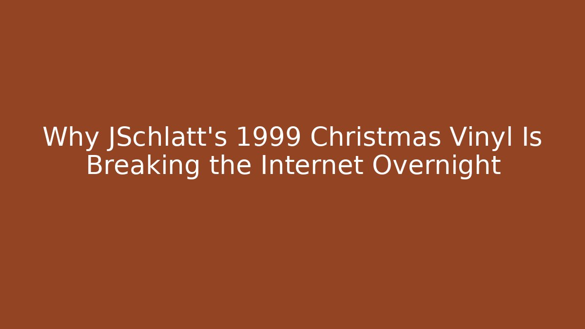 Why JSchlatt’s 1999 Christmas Vinyl Is Breaking the Internet Overnight