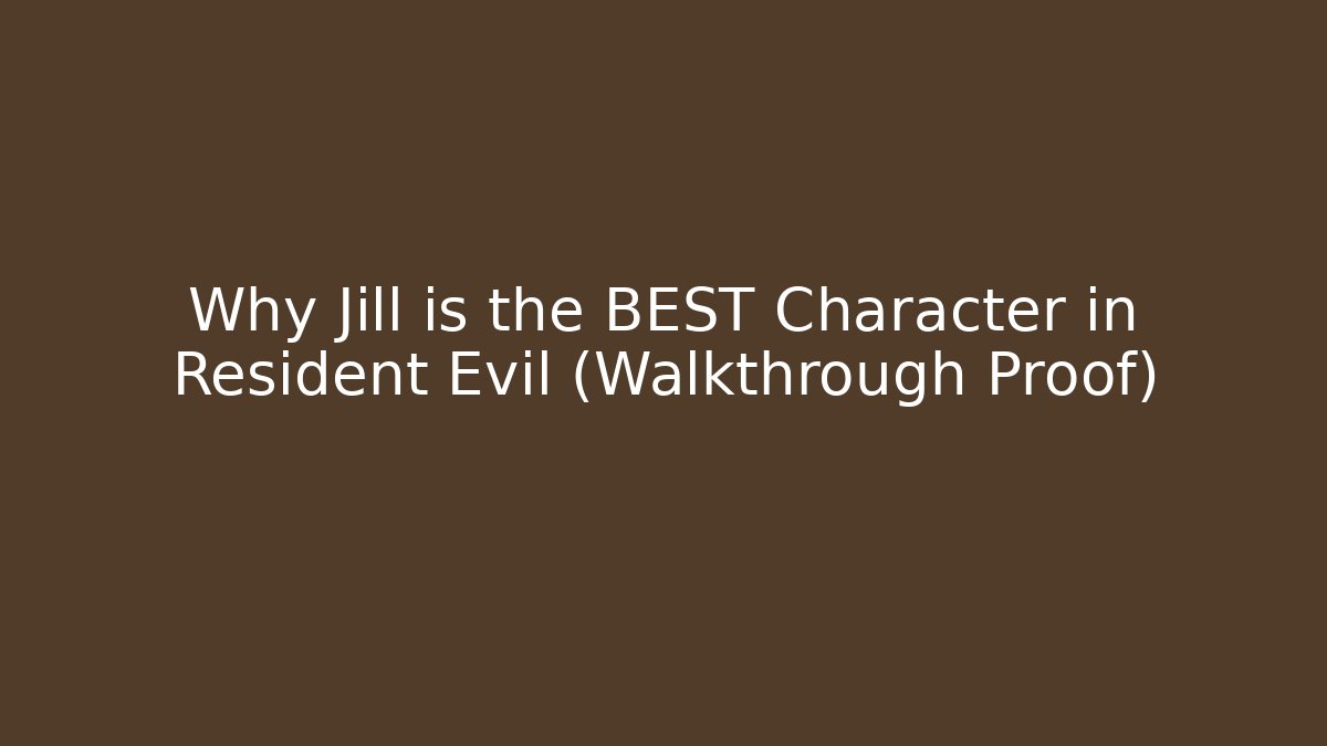 Why Jill is the BEST Character in Resident Evil (Walkthrough Proof)