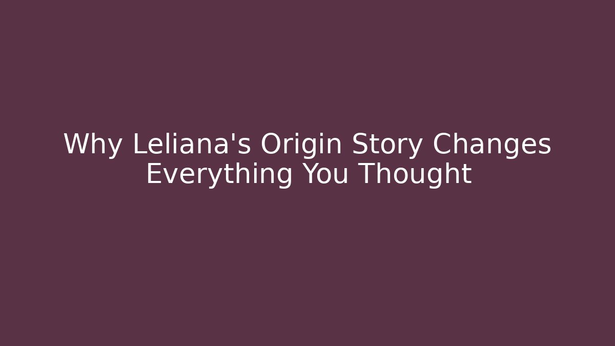 Why Leliana's Origin Story Changes Everything You Thought