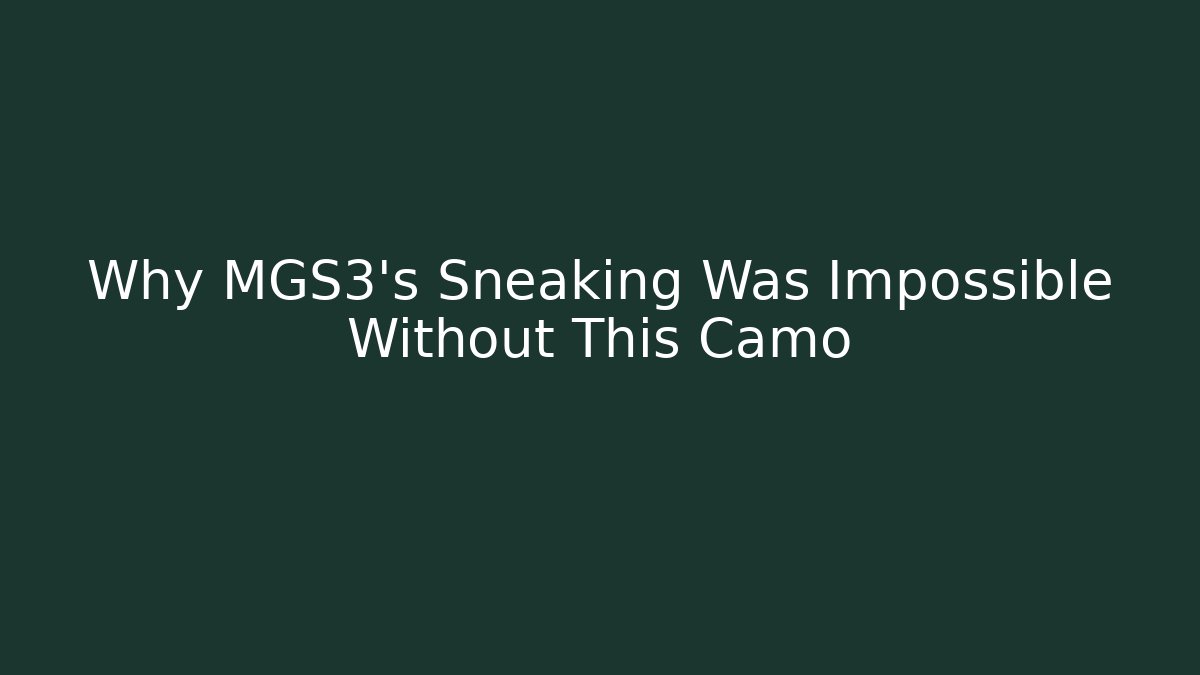 Why MGS3's Sneaking Was Impossible Without This Camo - NADclinic