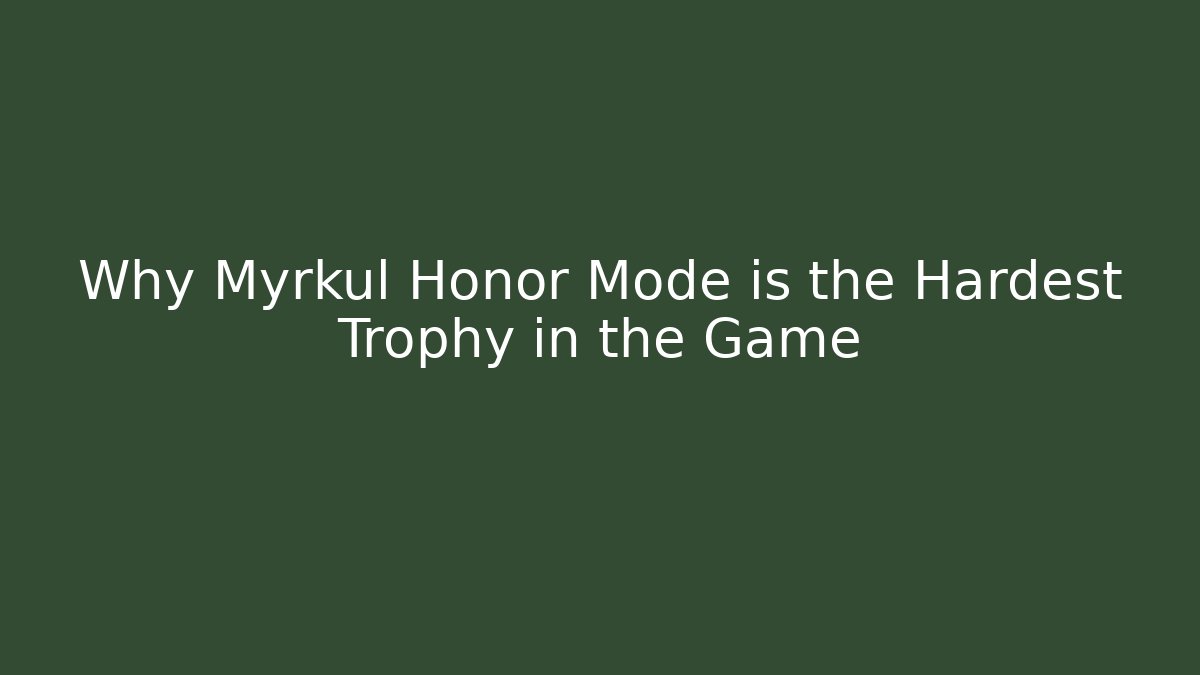 Why Myrkul Honor Mode is the Hardest Trophy in the Game