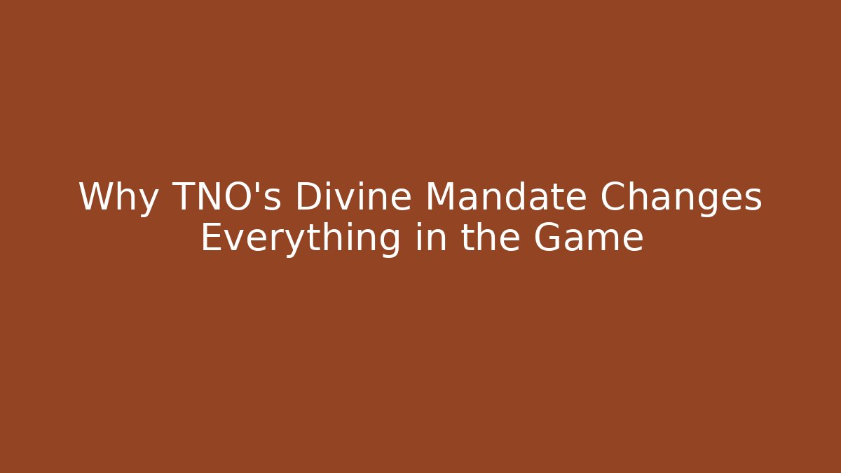 Why TNO's Divine Mandate Changes Everything in the Game - NADclinic