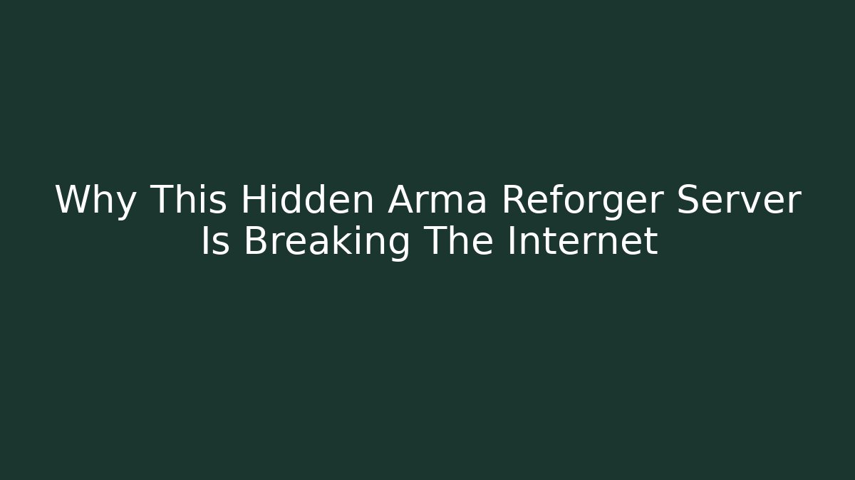 Why This Hidden Arma Reforger Server Is Breaking The Internet