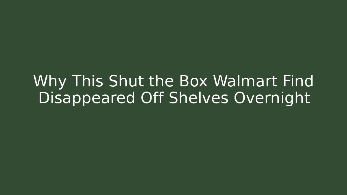 Why This Shut the Box Walmart Find Disappeared Off Shelves Overnight