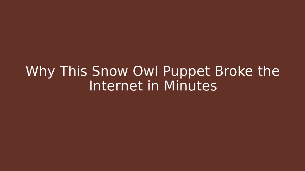 Why This Snow Owl Puppet Broke the Internet in Minutes