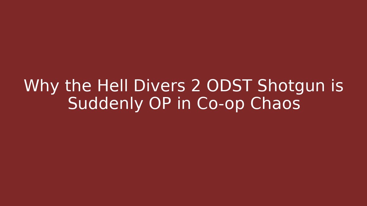Why the Hell Divers 2 ODST Shotgun is Suddenly OP in Co-op Chaos - NADclinic
