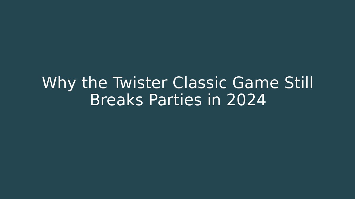 Why the Twister Classic Game Still Breaks Parties in 2024