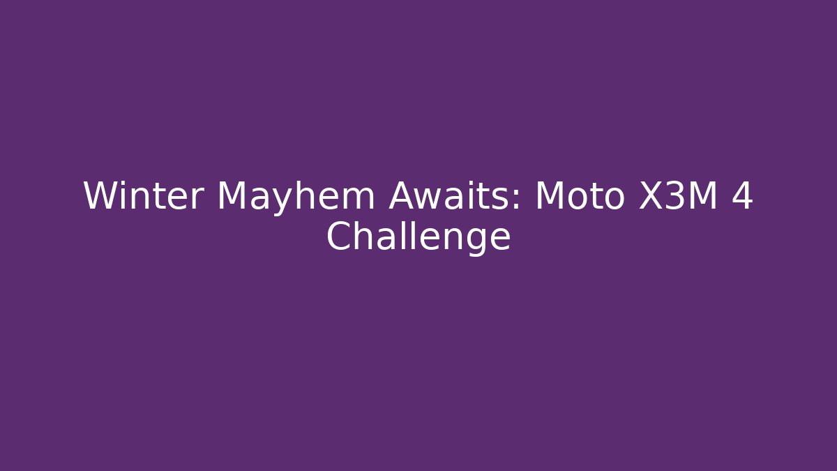 Winter Mayhem Awaits: Moto X3M 4 Challenge