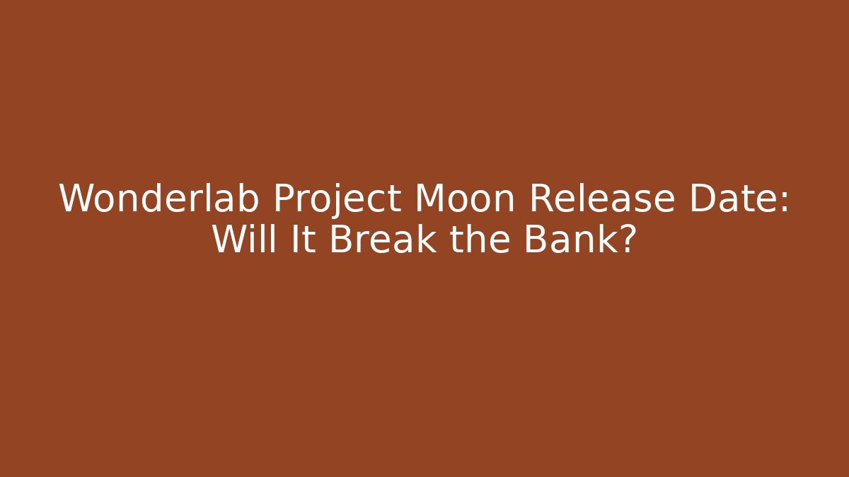 Wonderlab Project Moon Release Date: Will It Break the Bank? - NADclinic