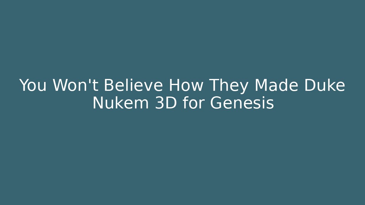 You Won’t Believe How They Made Duke Nukem 3D for Genesis