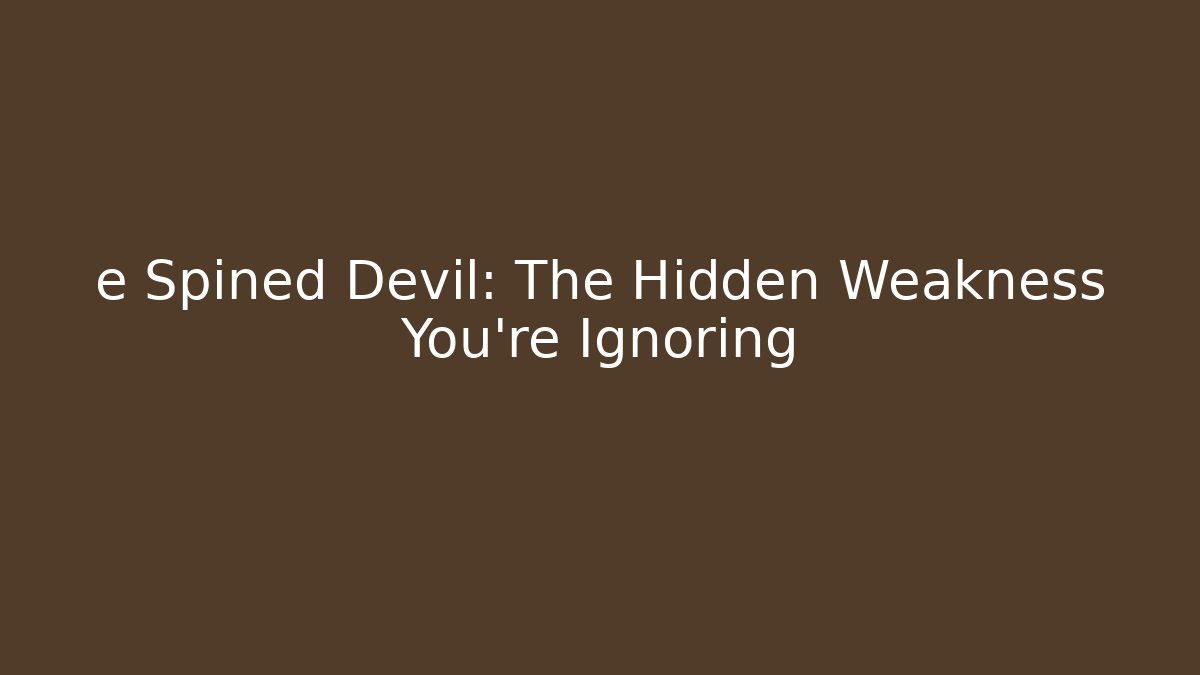 e Spined Devil: The Hidden Weakness You’re Ignoring - NADclinic